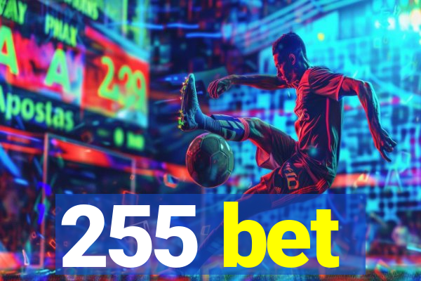 255 bet